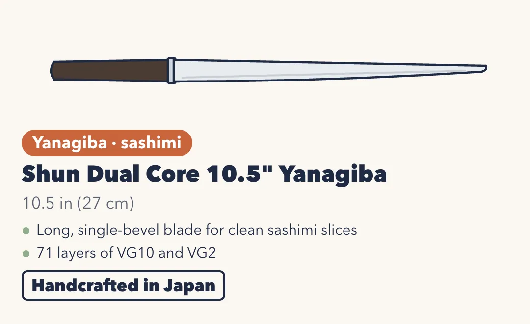Drawing of the Shun Dual Core 10.5-inch Yanagiba, a very long, narrow single-bevel knife with a dark handle. 10.5 inches (27 cm). Long, single-bevel blade for clean sashimi slices; 71 layers of VG10 and VG2. Handcrafted in Japan.