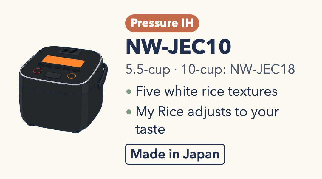 Drawing of the Zojirushi NW-JEC10, a boxy glossy black rice cooker with silver trim and a large orange display on its flat top. Pressure IH, 5.5-cup (10-cup: NW-JEC18). Five white rice textures; My Rice adjusts to your taste. Made in Japan.